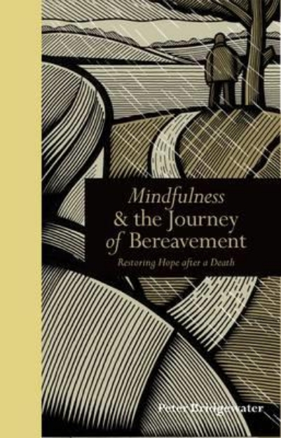 Picture of Mindfulness and the journey of bereaveme