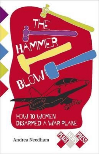 Picture of The Hammer Blow: How 10 Women Disarmed a War Plane
