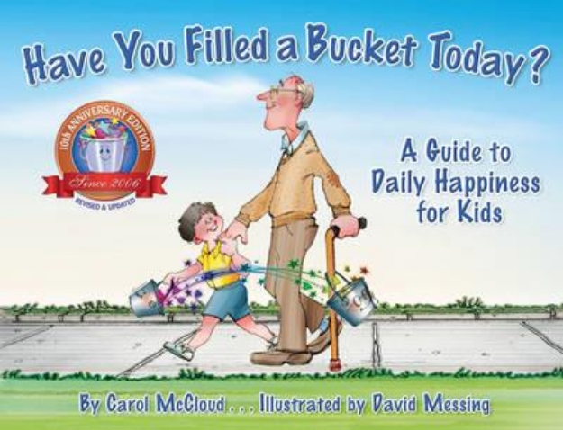 Picture of Have You Filled A Bucket Today?: A Guide