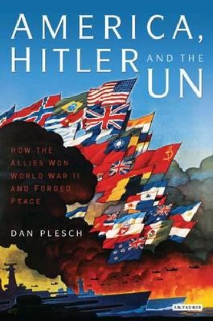 Picture of America, Hitler and the UN : How the Allies Won World War II and Forged a Peace