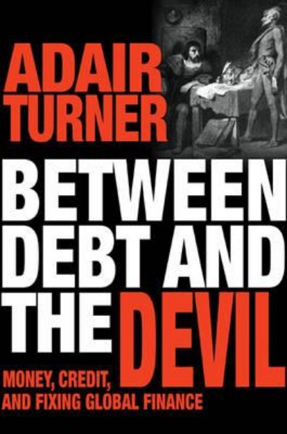 Picture of Between Debt and the Devil: Money, Credit and Fixing Global Finance