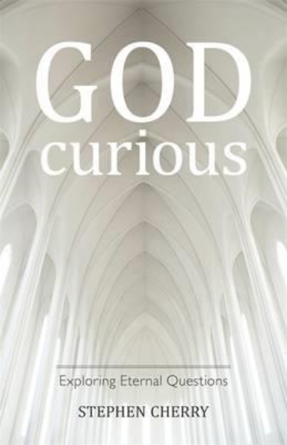 Picture of God-Curious: Exploring Eternal Questions
