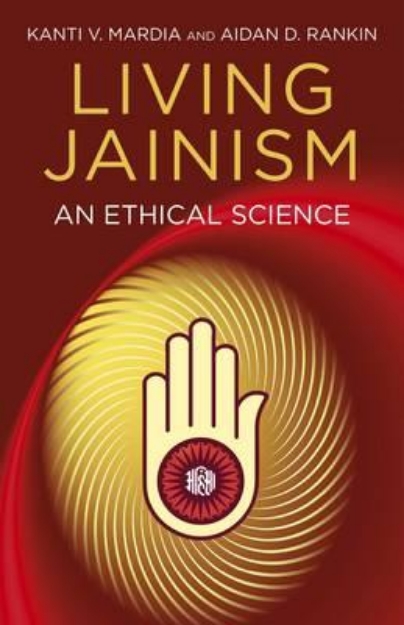 Picture of Living Jainism: An Ethical Science