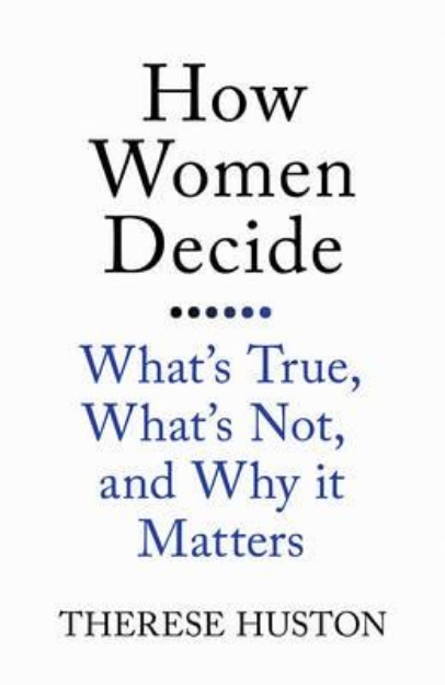 Picture of How Women Decide: What's True, What's No