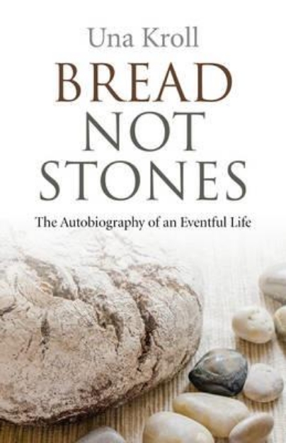Picture of Bread Not Stones: The Autobiography of an Eventful Life