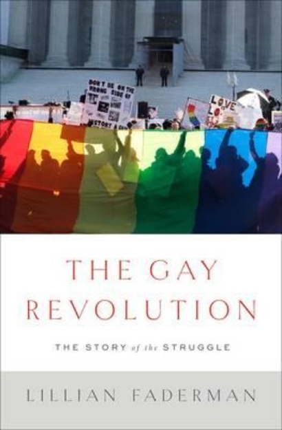 Picture of The Gay Revolution: The Story of the Struggle
