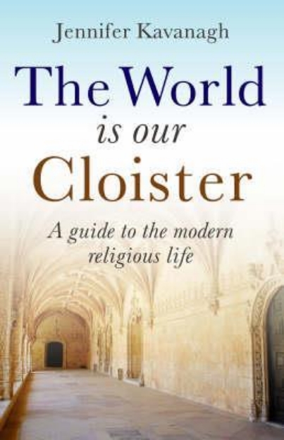 Picture of The World is Our Cloister: A Guide to Mo