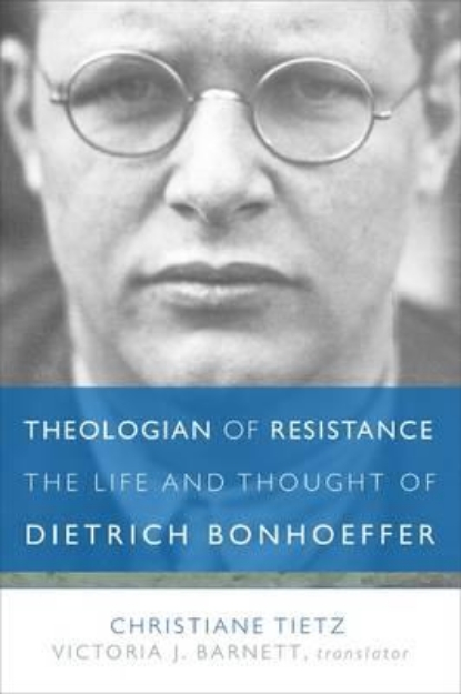 Picture of Theologian of Resistance: The Life and T