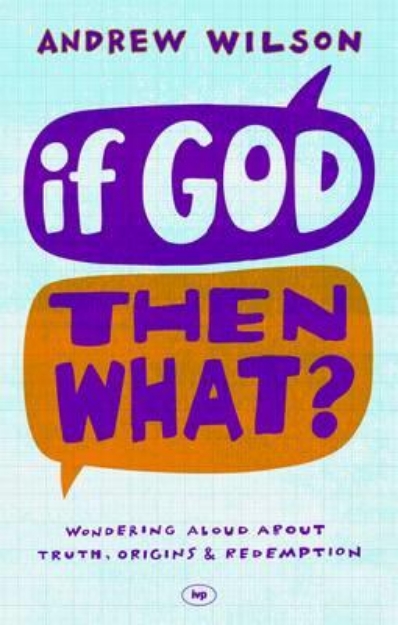 Picture of If God, Then What?