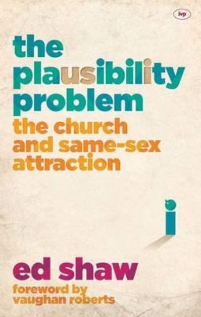 Picture of The Plausibility Problem: The Church and same-sex attraction