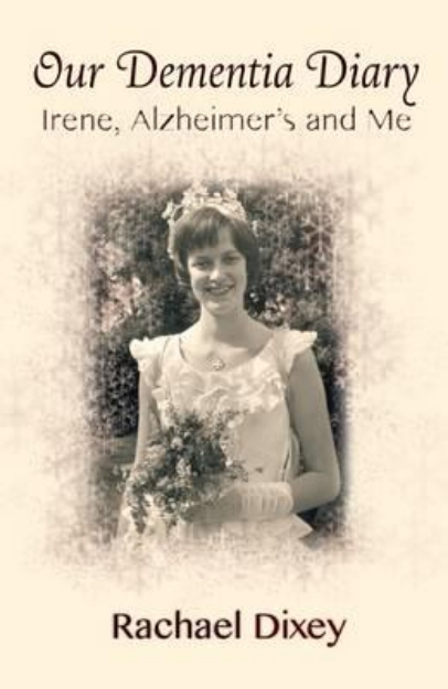Picture of Our Dementia Diary: Irene, Alzheimer's and me