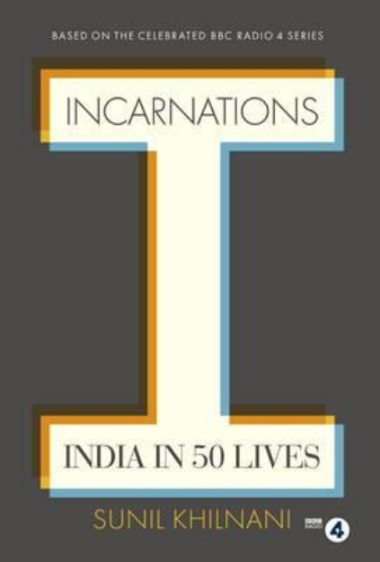 Picture of Incarnations: India in 50 Lives
