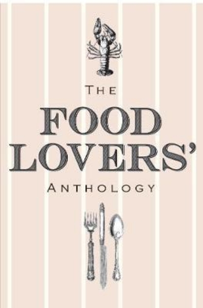 Picture of The Food Lovers' Anthology