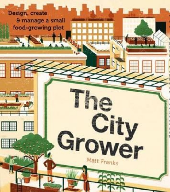 Picture of The City Grower: Design, Create & Manage