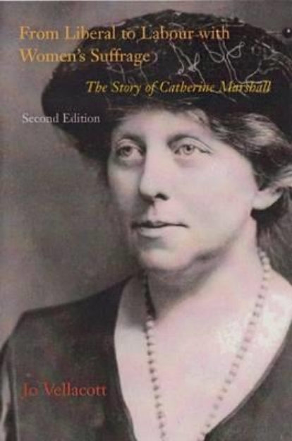 Picture of From Liberal to Labour with Women's Suffrrage: the story of Catherine Marshall