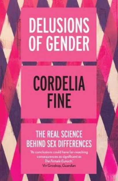Picture of Delusions of Gender: The Real Science Behind Sex Differences