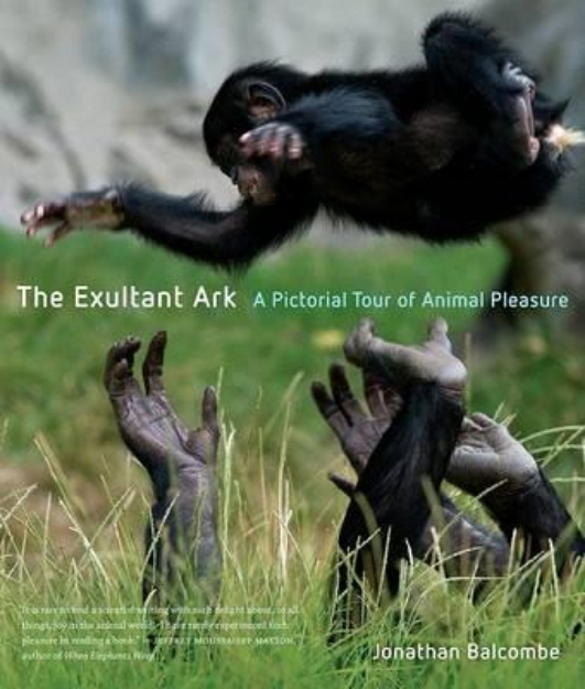 Picture of The Exultant Ark: A Pictorial Tour of Animal Pleasure