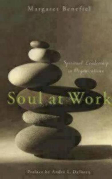 Picture of Soul at Work: Spiritual Leadership in Organizations