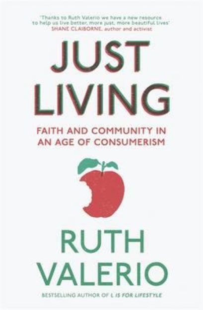 Picture of Just Living: Faith and Community in an Age of Consumerism