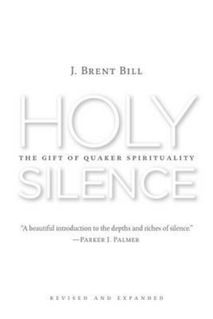 Picture of Holy Silence: Quaker Spirituality