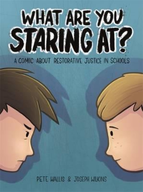 Picture of What are You Staring At? A comic about restorative justice in classrooms