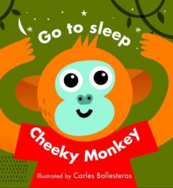 Picture of Little Faces: Go to Sleep, Cheeky Monkey