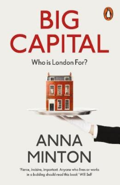 Picture of Big Capital: Who is London for?