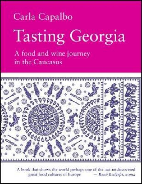 Picture of Tasting Georgia: A Food and Wine Journey