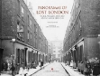 Picture of Panoramas of Lost London: Work, Wealth, Poverty and Change 1870-1945