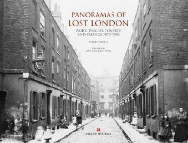 Picture of Panoramas of Lost London: Work, Wealth, Poverty and Change 1870-1945