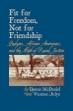 Picture of Fit For Freedom, Not for Friendship: Quakers, African Americans and the Myth of Racial Justice
