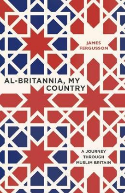 Picture of Al-Britannia, My Country: A Journey Through Muslim Britain