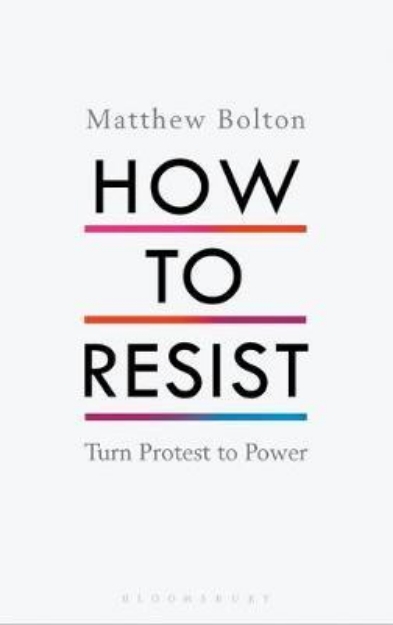 Picture of How to Resist: Turn Protest to Power