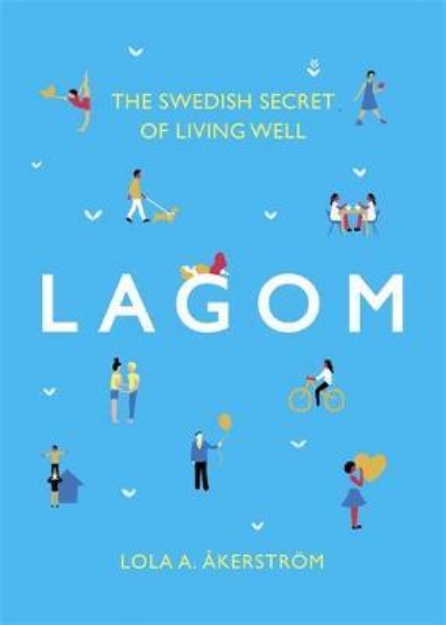 Picture of Lagom: The Swedish Secret of Living Well