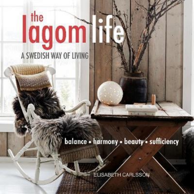 Picture of The Lagom Life: A Swedish Way of Living