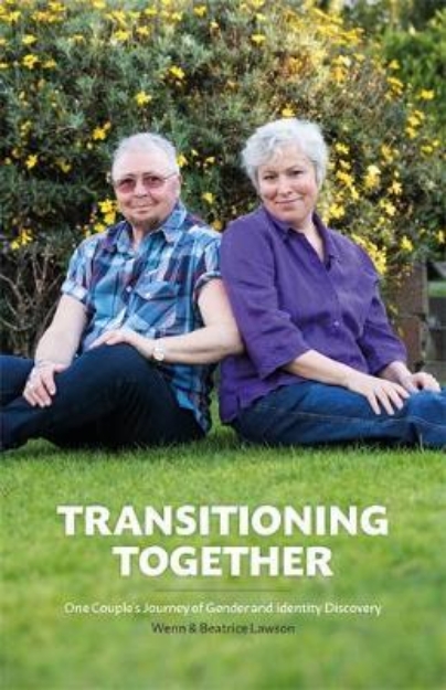 Picture of Transitioning Together: One Couple's Journey of Gender and Identity Discovery