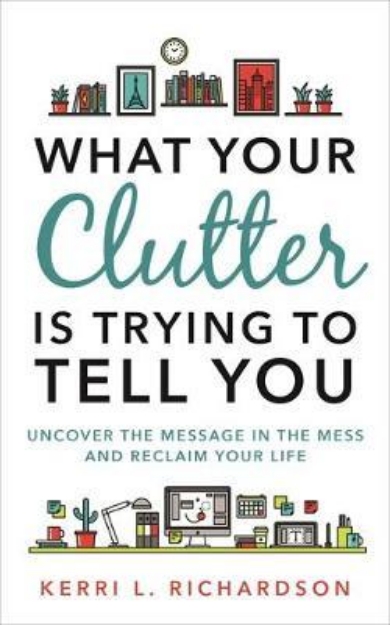 Picture of What Your Clutter Is Trying to Tell You