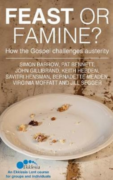 Picture of Feast or Famine: How the Gospel challenges austerity