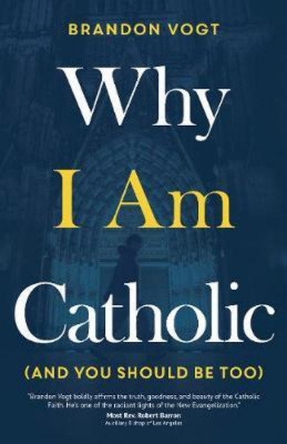Picture of Why I Am Catholic