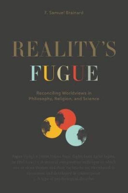 Picture of Reality's Fugue: Reconciling Worldviews