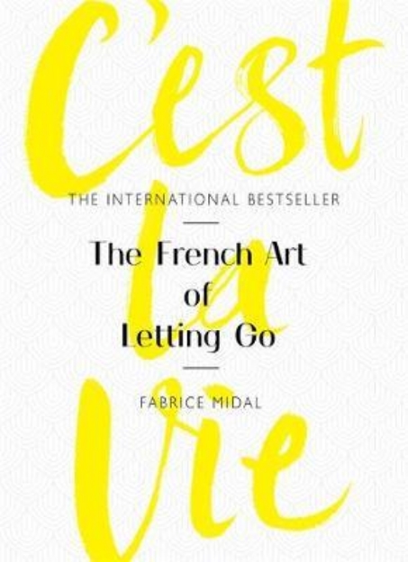 Picture of C'est La Vie: The French Art of Letting