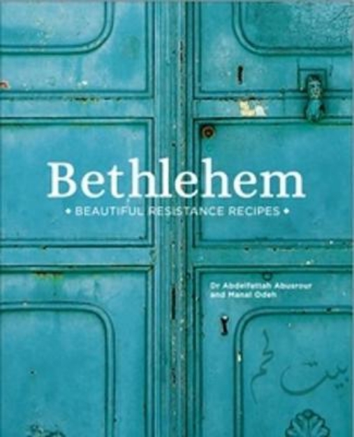 Picture of Bethlehem: Beautiful Resistance Recipes