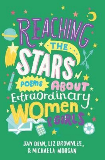 Picture of Reaching the Stars: Poems about Extraordinary Women and Girls