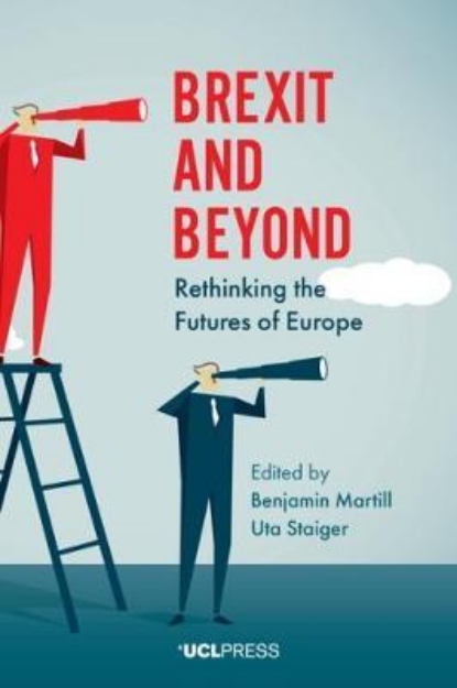 Picture of Brexit and Beyond: Rethinking the Futures of Europe