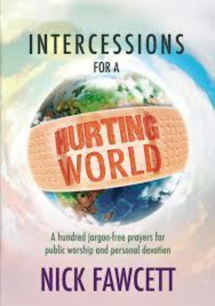 Picture of Intercessions for a Hurting World: 100 jargon-free prayers for public worship and personal devotion