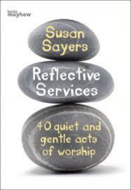 Picture of Reflective Services: 40 quiet and gentle acts of worship