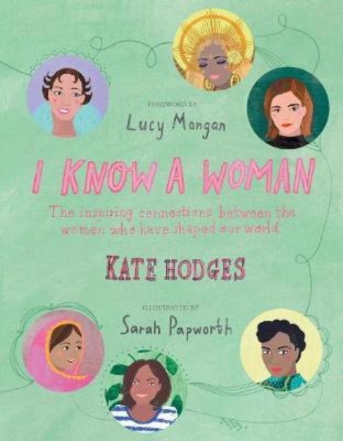 Picture of I Know a Woman: The inspiring connection