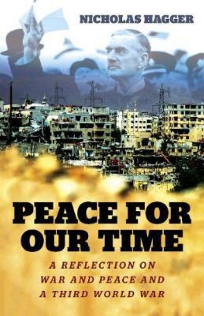 Picture of Peace for our Time: A Reflection on War