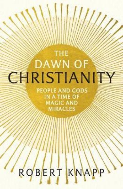 Picture of The Dawn of Christianity: People and God