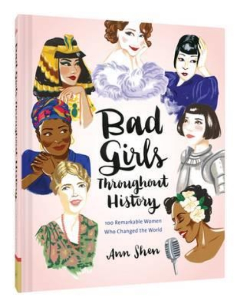 Picture of Bad Girls Throughout History: 100 Remarkable Women who Changed the World
